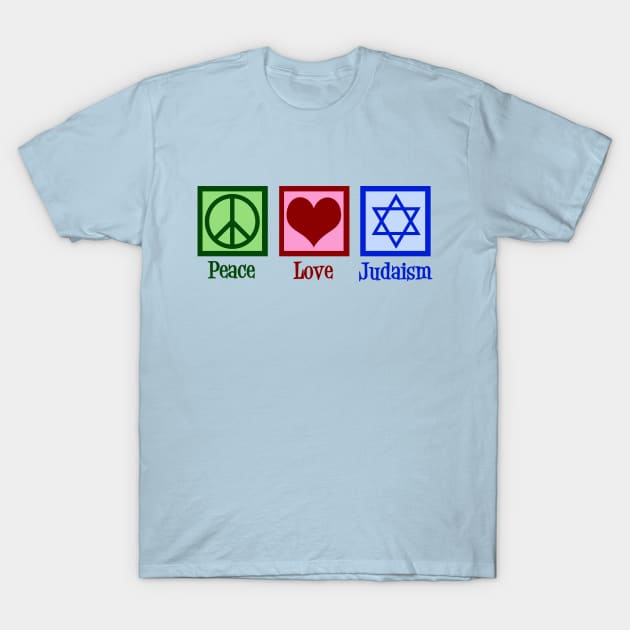 Peace Love Judaism T-Shirt by epiclovedesigns